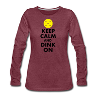 Women's Long Sleeve - Keep Calm And Dink On - heather burgundy