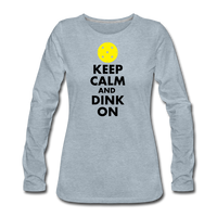 Women's Long Sleeve - Keep Calm And Dink On - heather ice blue