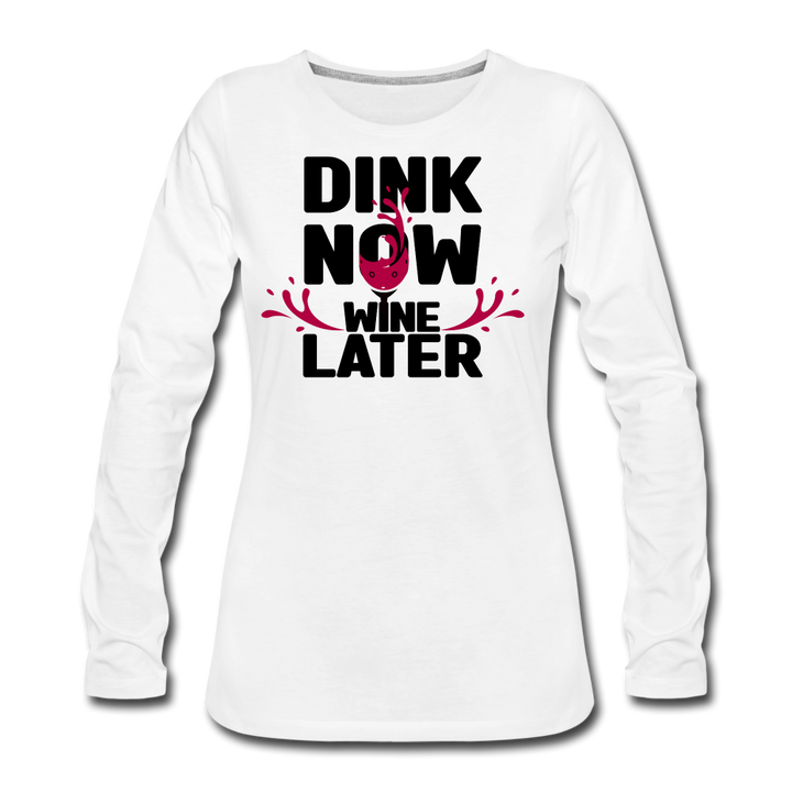Women's Long Sleeve - Dink Now - white