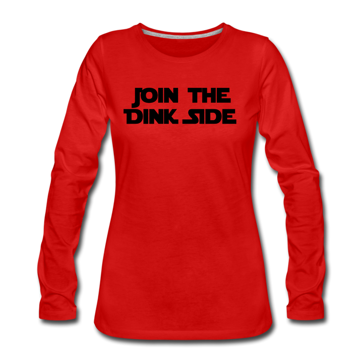 Women's Long Sleeve - Join The Dink Side - red