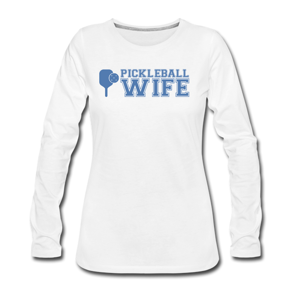 Women's Long Sleeve - Pickleball Wife - white