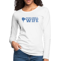 Women's Long Sleeve - Pickleball Wife - white