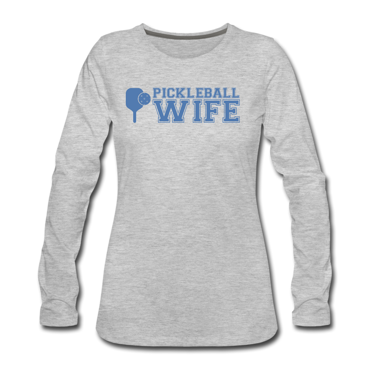 Women's Long Sleeve - Pickleball Wife - heather gray